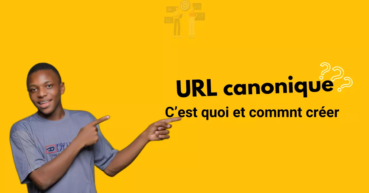 Qu'est-ce que les URL canoniques en SEO et quelles sont les erreurs à éviter